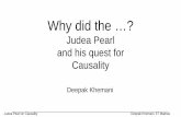 Judea Pearl and his quest for Causality€¦ · Plausible Inference, 1988. • Uncertainty management in AI systems, 1988 • Causality, 2000. • Causal Inference in Statistics: