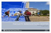 FACULTY INNOVATION CENTER › sites › default › files › ...FIC ANNUAL REPORT 2016-2017 1 YEAR ONE The Faculty Innovation Center has undertaken ambitious goals and made significant