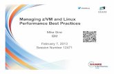 Managing zVM and Linux Perf Best Practices › share › 120 › webprogram... · •Linux uses any extra storage for caching of data. For shared resources, this is an impact. •Reduce