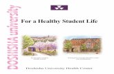 For a Healthy Student Life · For a Healthy Student Life Doshisha University Health Center Kyotanabe Campus ... concerns. The earlier, the better. If you are suffering from anxieties