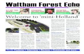 Waltham Forest Echo › wp-content › ...Waltham Forest Cycling Campaign. “The mini-Holland plans, if done properly, will let anyone from eight to eighty ride in safety from their