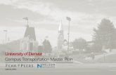 University of Denver Campus Transportation Master Plan · 2016-04-27 · University of Denver Campus Transportation Master Plan. WHY WE’RE HERE. The University of Denver faces critical