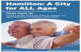 Hamilton: A City for ALL Ages...Hamilton: A City for ALL Ages Three Years On April 2013 Hamilton Council on Aging (HCoA) A Status Report on Actions Taken to Improve the Aging Experience