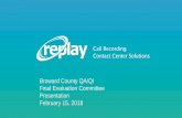 Independent Quality Assurance and Quality Improvement Services (QA… · 2018-03-08 · Replay staff members doing your QA are all CJIS certified trained professionals and are experienced