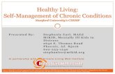 Healthy Living: Self-Management of Chronic Conditions · What is Healthy Living? •In AZ, CDSMP known as Healthy Living: Self-Management of Chronic Conditions Workshops (Healthy