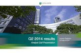 Q2 2014 results Investor Relations 22 August 2014 …...Analyst Call Presentation Q2 2014 results Investor Relations 22 August 2014 147/209/204 228/230/232 Light Green 0/146/134 Green