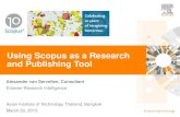 Using Scopus as a Research and Publishing Toollibrary.ait.ac.th/.../Using-Scopus-as-a-Research-and-Publishing-Tool.pdf · Using Scopus as a Research and Publishing Tool Asian Institute