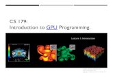 CS 179: Introduction to GPU Programming.courses.cms.caltech.edu/cs101gpu/2020_lectures/cs179... · 2020-04-06 · •GPU vs CPU fluid mechanics •Ray Traced Quaternion fractals and