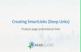 Creating SmartLinks (Deep Links) · 2019-12-24 · Creating SmartLinks (Deep Links) Product page promotional links in 4 steps! What is a SmartLink? SmartLinks enable you to create