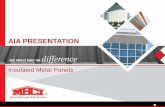Standing Seam Metal Roofs Systems Presented by · 2016-10-04 · Insulated Metal Panels . 4 . IMPs, comprised of two . single-skin metal panels and a non-chlorofluorocarbon (non-CFC)