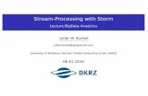 Lecture BigData Analytics Julian M. Kunkel · 2018-04-17 · Stream-Processing with Storm Lecture BigData Analytics Julian M. Kunkel ... Online processing of large data volume Speed