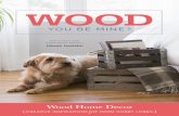 WOOD - Hobby Lobby · You know about wood stain, but how about wax? It goes on like paint and gives raw wood an antiqued look. (Find it with the chalky-finish paints in the Crafts
