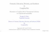 Outreach, Education, Diversity, and Synthesis in CompSustNet · • CompSustNet Conference(s), of which CompSust-2016 belongs • Existing conferences (immersion) – tracks, tutorials,