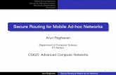 Secure Routing for Mobile Ad-hoc Networks€¦ · Security in MANET Routing Outline 1 Mobile Ad-hoc Networks Introduction MANET Routing Protocols Security in MANET Routing 2 Security