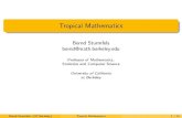 Tropical Mathematics - University of California, Berkeleybernd/Invitation.pdf · 2009-05-07 · Tropical Mathematics Bernd Sturmfels bernd@math.berkeley.edu Professor of Mathematics,
