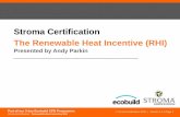 Stroma Certification The Renewable Heat Incentive …files.stroma.com/members/ecobuild-2015/rhi-cpd.pdfPart of our 3 day Ecobuild CPD Programme Stroma Certification: Renewable Heat