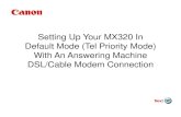 Setting Up Your MX320 InSetting Up Your MX320 In Default Mode …downloads.canon.com/fax/tel_priority_fax_line_setup_mx... · 2015-08-04 · Setting Up Your MX320 InSetting Up Your