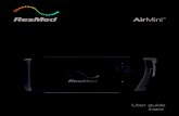 388014 AirMini User Guide Eng - CPAP Machines, Accessories & … · 2017-06-23 · English 1 ENGLISH Welcome The AirMini™ system combines ResMed’s AirMini self- adjusting pressure