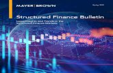 Structured Finance Bulletin - Mayer Brown...In this inaugural edition of our Structured Finance Bulletin, we discuss some trending issues that began impacting the structured finance