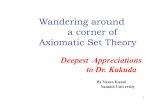 Wandering around a corner of Axiomatic Set Theorymkikuchi/mla2016kanai.pdf · ③ Some strong axioms of infinity incompatible with the axiom of contructibility, Frederick Rowbottom,