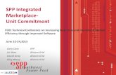 SPP Integrated Marketplace- Unit Commitment · Reliability Unit Commitments 6 SELF 17% DAMKT 72% RUC 11% Centralized Unit Commitment (Number of Commitments) • 95.3% of commitments