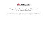 Supplier Packaging Manual North America - AGCO...Efficient and cost effective packaging design Standardized dimensions for corrugate boxes, wood pallets, wood crates and other transportation