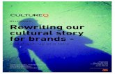 CultureQ Millennials rewriting cultural story...MILLENNIALS: Rewriting our cultural story for brands - one mash-up at a time TECHNOLOGY & GEN Y: TOGETHER SINCE DAY 1 THE TECHNOLOGY
