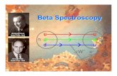 Beta Spectroscopy - University of Notre Dame › ~nsl › Lectures › Laboratory › 07_Beta... · 2009-03-02 · Beta Spectroscopy : Tasks and Goals ¾Produce and check vacuum;