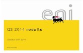 Q3 2014 results - Eni Third Quarter...Q3 consolidated results adj. net profit million € 1,140 1,169 adj. operating profit million € 3,032 3,438 -12% Δ YoY +3% 4 scenario impact
