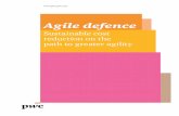 Sustainable cost reduction on the path to greater agility · Agile defence Sustainable cost reduction on the path to greater agility 5 In 2011, PwC began a conversation with senior