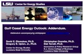 Gulf Coast Energy Outlook: Addendum. · 2 Overview • The inaugural Gulf Coast Energy Outlook seeks to provide a broad overview of the current status of trends guiding energy markets