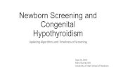 Newborn Screening and Congenital Hypothyroidism · Congenital Hypothyroid Infants • 130 infants diagnosed with congenital hypothyroidism • 123 / 130 patients had complete data
