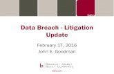 Data Breach - Litigation Update › files › Uploads › Documents... · Data Breaches – Where Are We? Congress has considered law embodying national standards for data breach