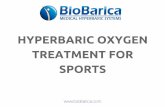 HYPERBARIC OXYGEN TREATMENT FOR SPORTS · ×××ü~ ±~s¾ sü ±ª Treatment with hyperbaric oxygen (HBOT) allows the athlete: Recover from training or post-competition in less time