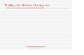 Trading the Hidden Divergence - Microsoft · 2018-07-02 · Presented by Sunil Mangwani Trading the hidden divergence setup. The first and the most important point is to determine