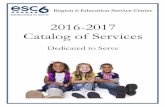 2016-2017 Catalog of Services - d3jc3ahdjad7x7.cloudfront.net · Dr. Jerry Hall Deputy Director—Instructional Services Dr. Brian Zemlicka Deputy Director—Administrative Services