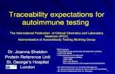 Traceability expectations for autoimmune testing...Traceability expectations for autoimmune testing The International Federation of Clinical Chemistry and Laboratory Medicine (IFCC)