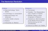 The Newtonian Revolution - Astrophysicsfverbunt/iac2011/newton.pdf · The Newtonian Revolution Outline New technology: Tycho Brahe Cosmology vs. computation New technology: the telescope
