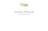 Vendor Manual - Indiana INDIANA WIC VENDOR... · Vendors using a POS must enter into a written financial agreement with Conduent prior to WIC authorization. 2. Vendor must accept