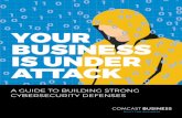 YOUR BUSINESS IS UNDER ATTACK · attacks target small businesses. These statistics make it clear all businesses need a solid cybersecurity strategy. Be it ransomware, DDoS (distributed