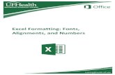 Excel Formatting: Fonts, Alignments, and Numbersmedia.news.health.ufl.edu/misc/training/Handouts/zoom/Excel/Excel... · Bold, Bold Italic. -Size. sets the size of the letters (the