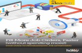 Fill More Job Orders, Faster - Haley Marketing Group€¦ · YOU NEED TO GET WITH THE PROGRAM! Programmatic job advertising delivers the right mix of candidates to fill more of ...