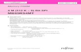 MB85RS4MT - Fujitsu · MB85RS4MT DS501-00053-1v0-E 3 BLOCK DIAGRAM SCK SO SI Serial-Parallel Converter FRAM Cell Array 524,288 8 Column Decoder/Sense Amp/ Write Amp FRAM Status Register