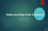 Active Learning in the Classroom - GSBS Home Active Learning Overview.pdf · Active Learning in the Classroom. Clicker Question: What is the most positive outcome you have experienced