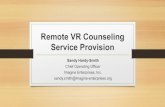 Remote VR Counseling Service Provision · Remote VR Counseling Service Provision Sandy Hardy-Smith Chief Operating Officer. Imagine Enterprises, Inc. sandy.smith@imagine-enterprises.org