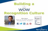 Building a Recognition Culture - Terryberry · What is your organization’s recognition objective for the next 12 months? We’ll expand an existing program, or begin a new program