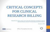 CRITICIAL CONCEPTS OF CLINICAL RESEARCH BILLING · Clinical Research Billing process (from OHRP) Basic Elements For research involving more than minimal risk – the informed consent