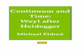 Continuum and Time: Weyl after Heidegger · Continuum and Time: Weyl after Heidegger 1 0. Abstract In a section of his WS 1924/25 Sophistes lectures, while discussing Aristotle’s