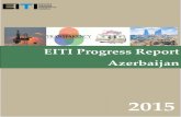 EITI Progress Report Azerbaijaneiti.az/doc/2015/EITI_Progress_Report_2015.pdf · July 16, 2015 2013 EITI Report was approved by the MSG and disclosed. The report was pre-pared under