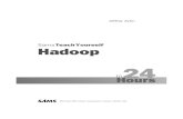SamsTeachYourself Hadoop · PDF file SamsTeachYourself in 24 Hours 800 East 96th Street, Indianapolis, Indiana, 46240 USA Hadoop Jeffrey Aven AA01_Aven_FM_i-xvi.indd i01_Aven_FM_i-xvi.indd